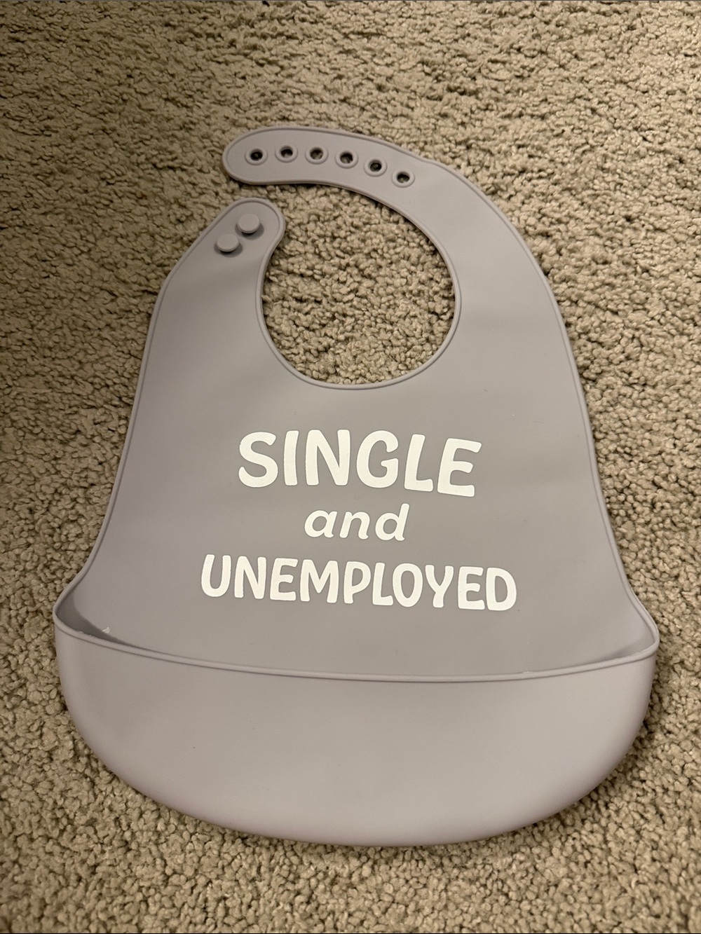 Gray Silicone Baby Bib - "Single and Unemployed"